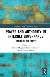 Power and Authority in Internet Governance by Blayne Haggart (Hardback)