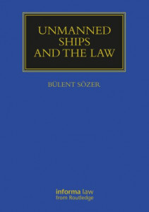 Unmanned Ships and the Law by Bülent Sözer (Hardback)