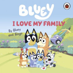 I Love My Family by Bluey (Boardbook)