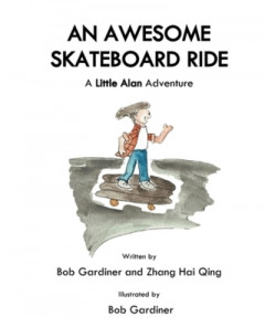 An Awesome Skateboard Ride (Little Bob) by Bob Gardiner