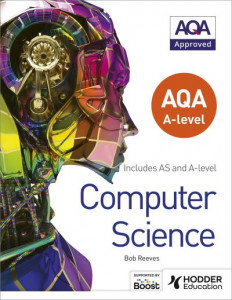 AQA A level Computer Science by Bob Reeves