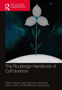 The Routledge Handbook of Cofuturisms by Taryne Jade Taylor (Hardback)