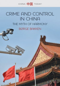 Crime and Control in China by Børge Bakken (Hardback)