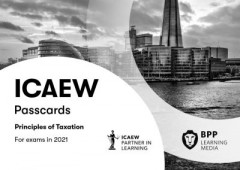 ICAEW, for Exams in 2021. Principles of Taxation by BPP Learning Media