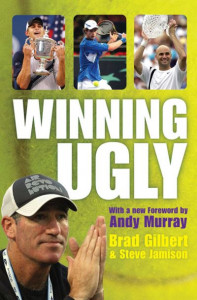 Winning Ugly by Brad Gilbert