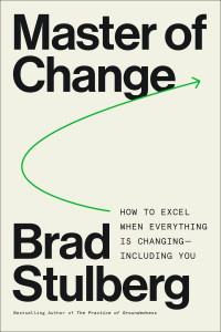 Master of Change by Brad Stulberg (Hardback)