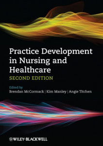 Practice Development in Nursing by Brendan McCormack