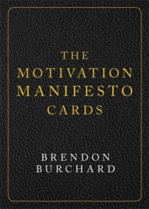 The Motivation Manifesto Cards by Brendon Burchard