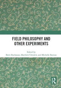 Field Philosophy and Other Experiments by Brett Buchanan