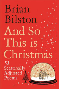 And So This Is Christmas by Brian Bilston (Hardback)