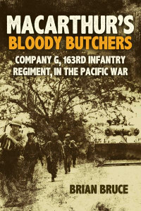 MacArthur's Bloody Butchers by Brian Bruce (Hardback)