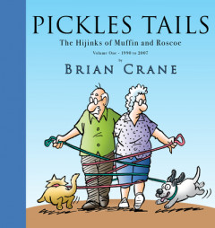 Pickles Tails Volume One 1990-2007 by Brian Crane (Hardback)