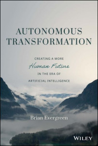 Autonomous Transformation by Brian Evergreen (Hardback)