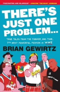 There's Just One Problem by Brian Gewirtz