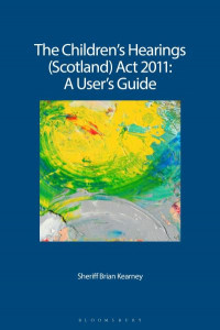 The Children's Hearings (Scotland) Act 2011 by Brian Kearney
