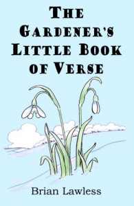 The Gardener's Little Book of Verse by Brian Lawless