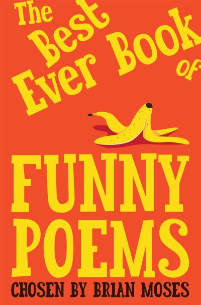 The Best Ever Book of Funny Poems by Brian Moses 9781529049718 Coles Books