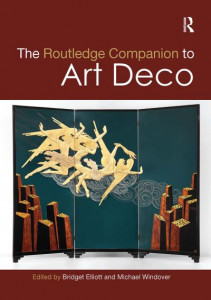 The Routledge Companion to Art Deco by Bridget Elliott