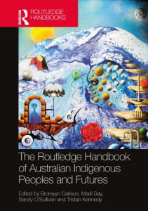 The Routledge Handbook of Australian Indigenous Peoples and Futures by Bronwyn Carlson (Hardback)