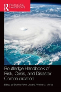 Routledge Handbook of Risk, Crisis, and Disaster Communication by Brooke Fisher Liu (Hardback)