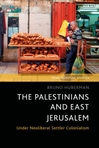 The Palestinians and East Jerusalem by Bruno Huberman (Hardback)
