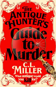 The Antique Hunter's Guide to Murder by C L Miller - Signed Edition