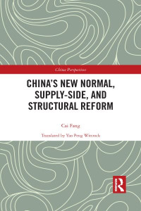 China's New Normal, Supply-Side, and Structural Reform by Fang Cai