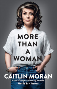 More Than a Woman by Caitlin Moran - Signed Edition