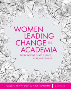 Women Leading Change in Academia by Callie Marie Rennison