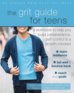 The Grit Guide for Teens by Caren Baruch-Feldman