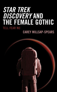 Star Trek Discovery and the Female Gothic by Carey Millsap-Spears (Hardback)