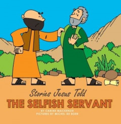The Selfish Servant by Carine MacKenzie (Boardbook)