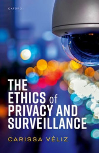 The Ethics of Privacy and Surveillance by Carissa Véliz (Hardback)