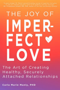 The Joy of Imperfect Love by Carla Marie Manly