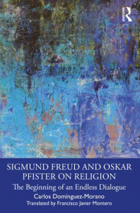 Sigmund Freud and Oskar Pfister on Religion by Carlos Domínguez
