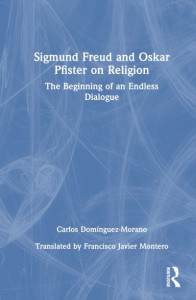 Sigmund Freud and Oskar Pfister on Religion by Carlos Domínguez (Hardback)