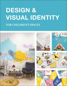 Design & Visual Identity for Children's Spaces by Carlos Martínez Trujillo (Hardback)