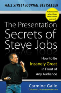 The Presentation Secrets of Steve Jobs by Carmine Gallo (Hardback)