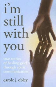 I'm Still With You by Carole J. Obley