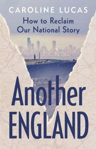 Another England by Caroline Lucas - Signed Edition
