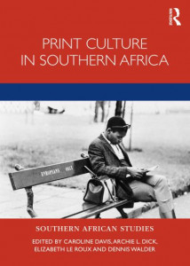 Print Culture in Southern Africa by Caroline Davis