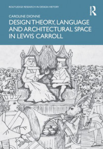 Design Theory, Language and Architectural Space in Lewis Carroll by Caroline Dionne (Hardback)
