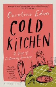 Cold Kitchen by Caroline Eden (Hardback)