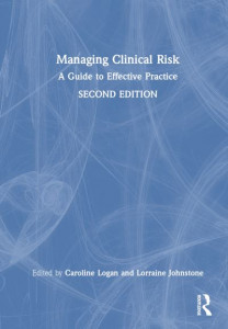 Managing Clinical Risk by Caroline Logan (Hardback)