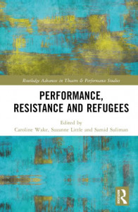 Performance, Resistance and Refugees by Suzanne Little (Hardback)