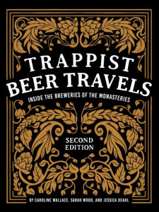 Trappist Beer Travels, Second Edition by Caroline Wallace (Hardback)
