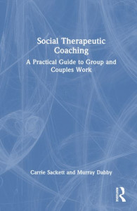 Social Therapeutic Coaching by Carrie Sackett (Hardback)