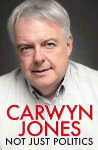 Not Just Politics by Carwyn Jones - Signed Edition