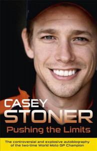 Pushing the Limits by Casey Stoner - Signed Edition