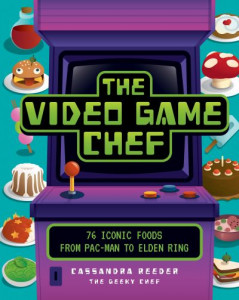The Video Game Chef by Cassandra Reeder (Hardback)